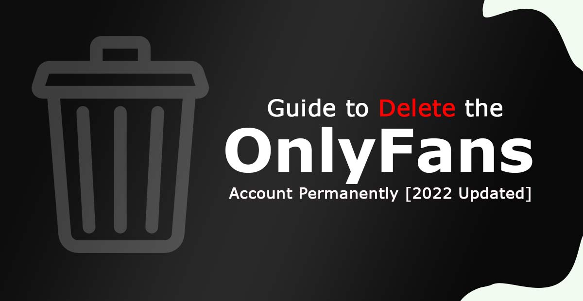 how to delete my onlyfans account