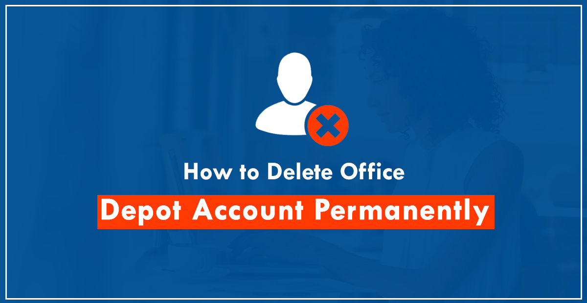 Delete Office Depot account